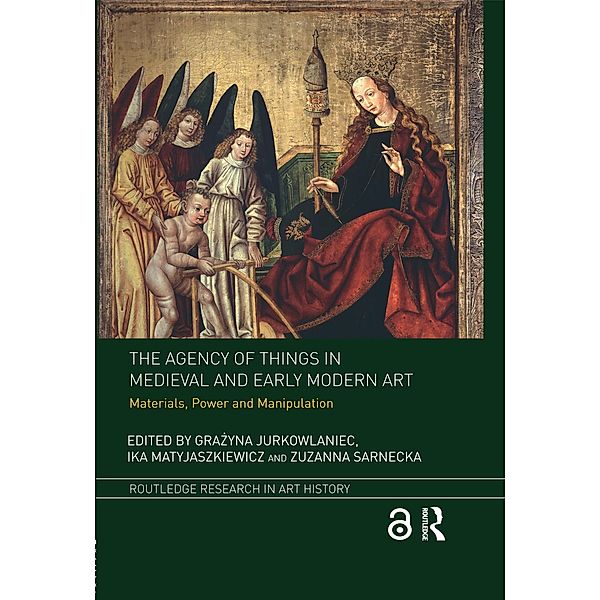 The Agency of Things in Medieval and Early Modern Art