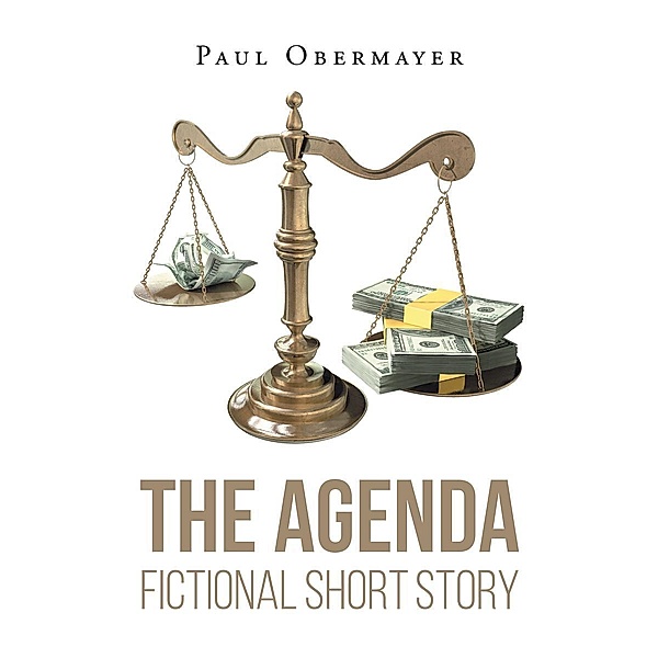 The Agenda Fictional Short Story / Page Publishing, Inc., Paul Obermayer
