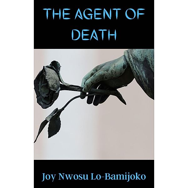 The Agent of Death, Joy Nwosu Lo-Bamijoko