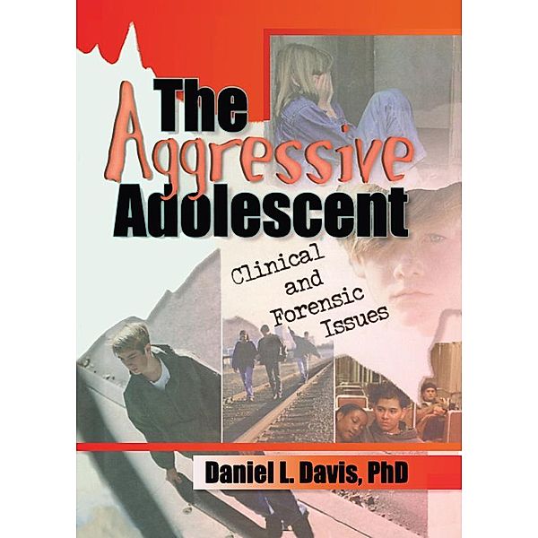 The Aggressive Adolescent, Daniel L Davis