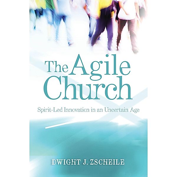 The Agile Church, Dwight J. Zscheile