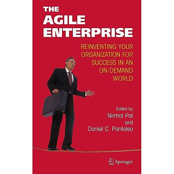 The Agile Enterprise, Daniel C. Pantaleo, Nirmal Pal