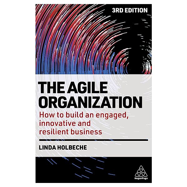 The Agile Organization, Linda Holbeche