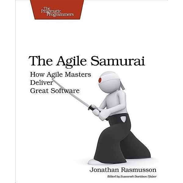 The Agile Samurai, Jonathan Rasmusson