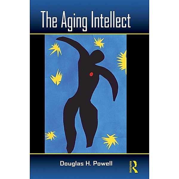 The Aging Intellect, Douglas H. Powell