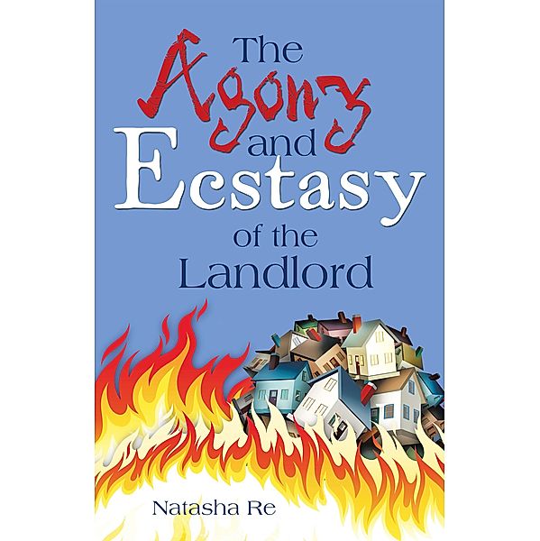 The Agony and Ecstasy of the Landlord, Natasha Re