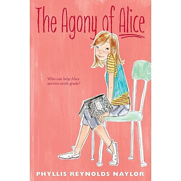 The Agony of Alice, Phyllis Reynolds Naylor