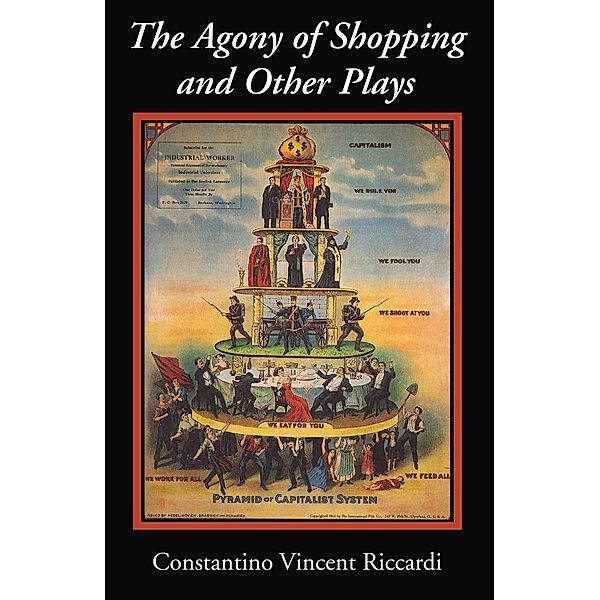 The Agony of Shopping and Other Plays, Constantino Vincent Riccardi