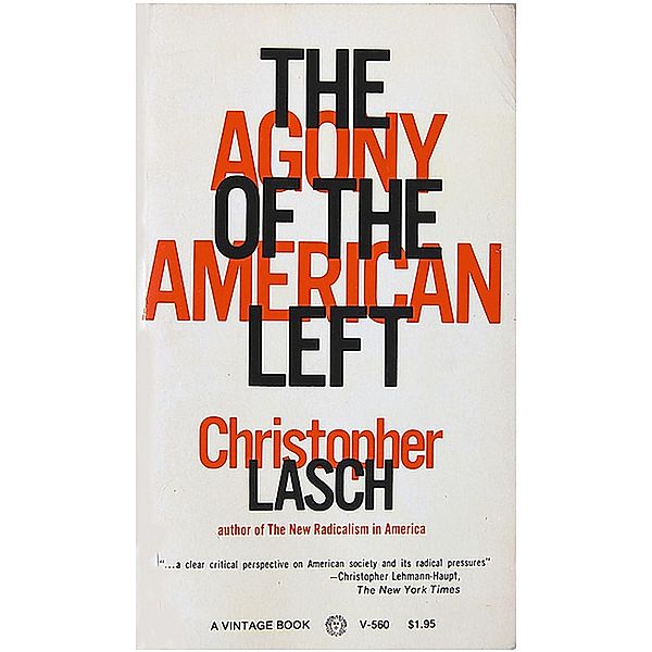 The Agony of the American Left, Christopher Lasch
