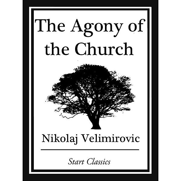 The Agony of the Church, Nikolaj Velimirovic