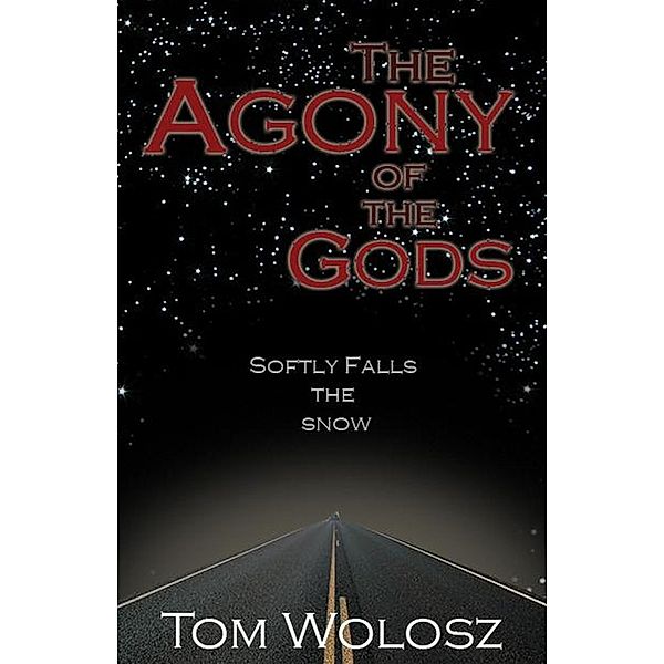 The Agony of the Gods, Softly Falls the Snow, Thomas Wolosz