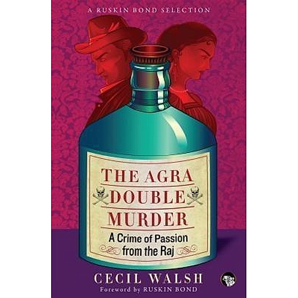The Agra Double Murder / Ruskin Bond Selection Bd.RBS001, Cecil Walsh