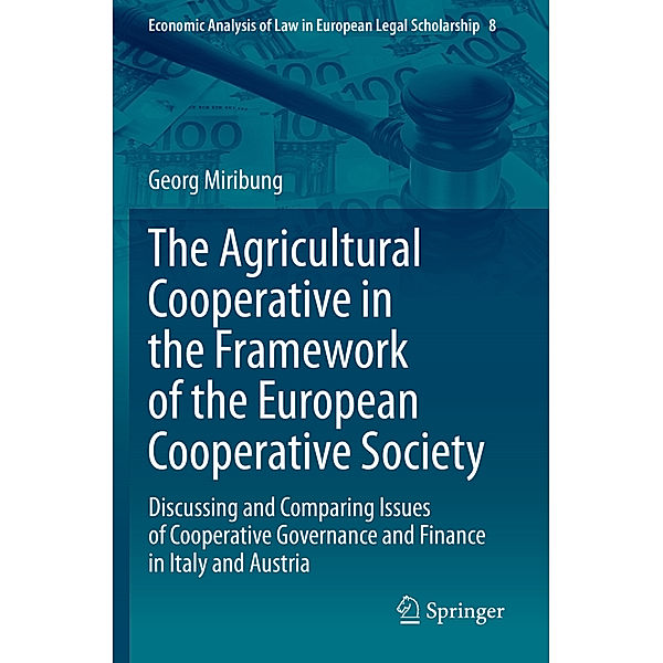 The Agricultural Cooperative in the Framework of the European Cooperative Society, Georg Miribung