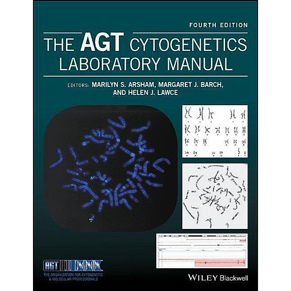 The AGT Cytogenetics Laboratory Manual, Marilyn Arsham, Helen Lawce, Margaret Barch