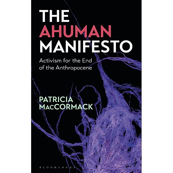 The Ahuman Manifesto, Patricia MacCormack