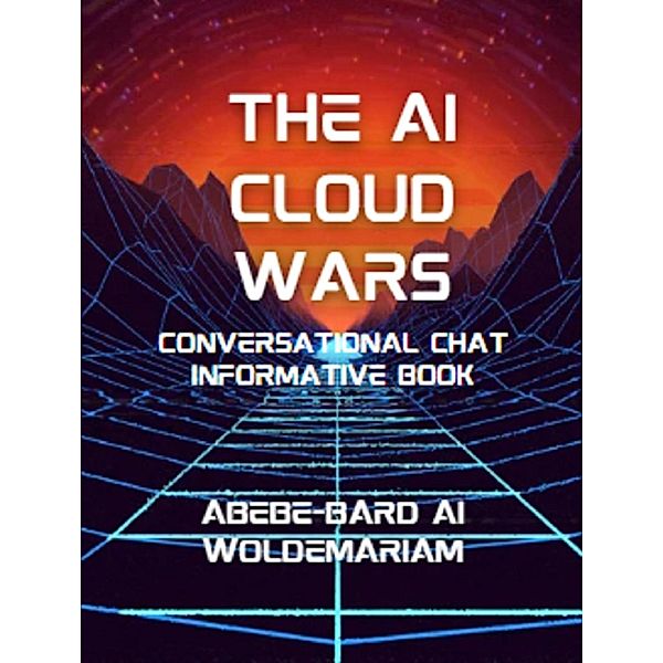 The AI Cloud Wars (1A, #1) / 1A, Woldemariam