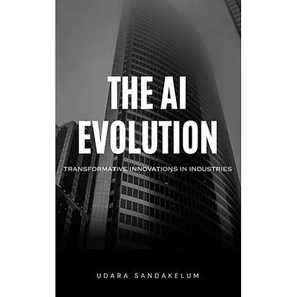 The AI Evolution, Udara Sandakelum