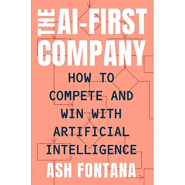 The AI-First Company, Ash Fontana