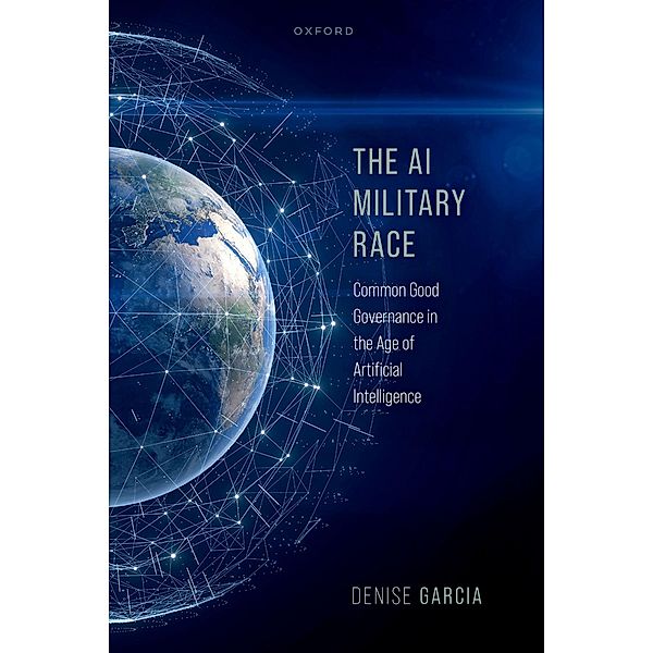 The AI Military Race, Denise Garcia