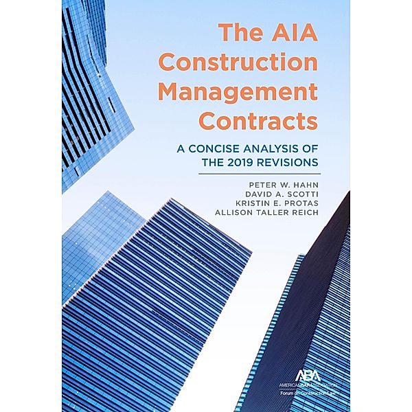 The AIA Construction Management Contracts, Kristin Elizabeth Protas, Allison Taller Reich