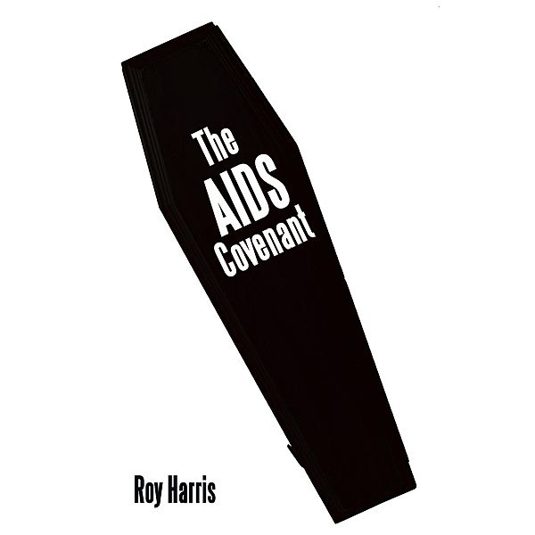 The Aids Covenant, Roy Harris