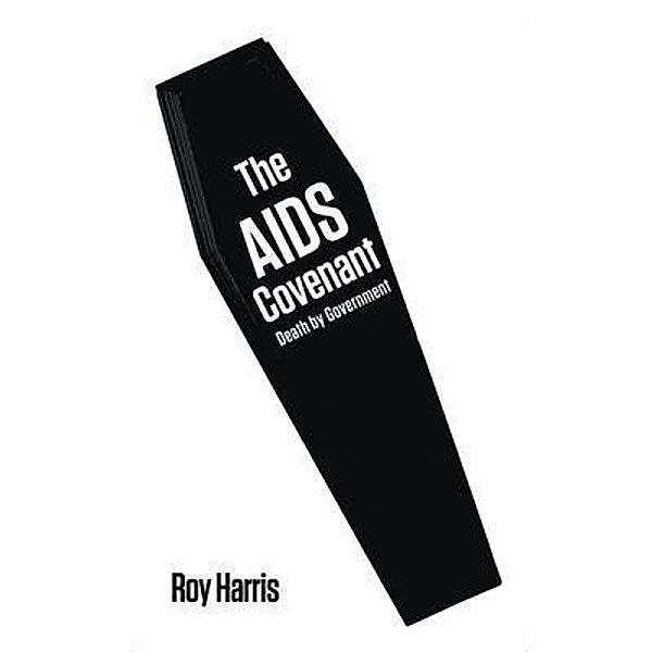 The AIDS Covenant / Westwood Books Publishing, Roy Harris