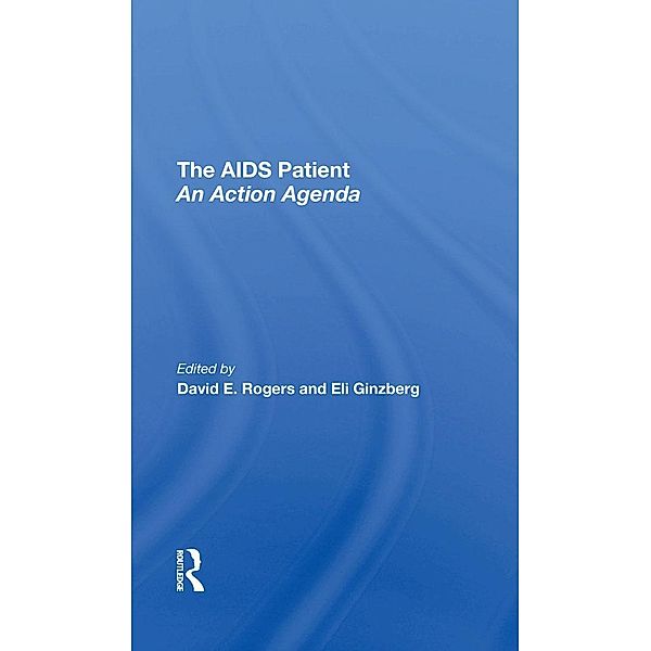 The Aids Patient, David E. Rogers, Eli Ginzberg