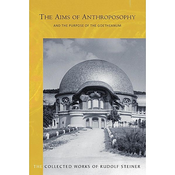 The AIMS OF ANTHROPOSOPHY, Rudolf Steiner