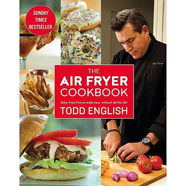 The Air Fryer Cookbook, Todd English