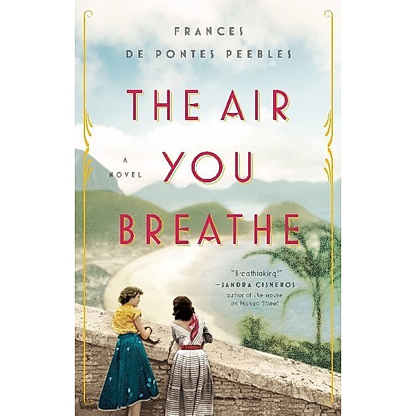 The Air You Breathe, Frances de Pontes Peebles