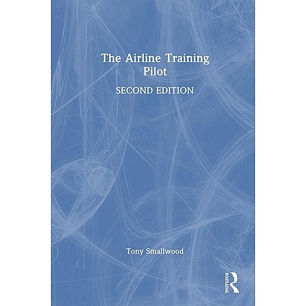 The Airline Training Pilot, Tony Smallwood