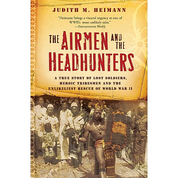 The Airmen and the Headhunters, Judith M. Heimann