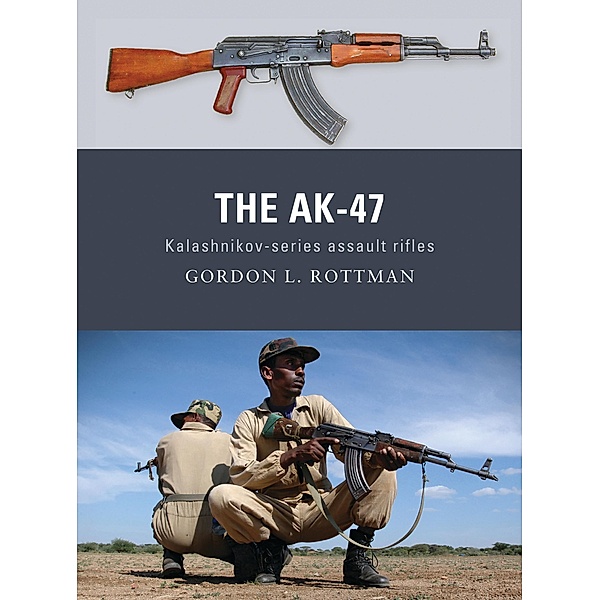 The AK-47, Gordon L. Rottman