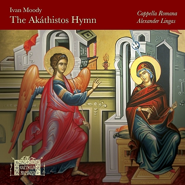 The Akathistos Hymn, Alexander Lingas, Cappella Romana