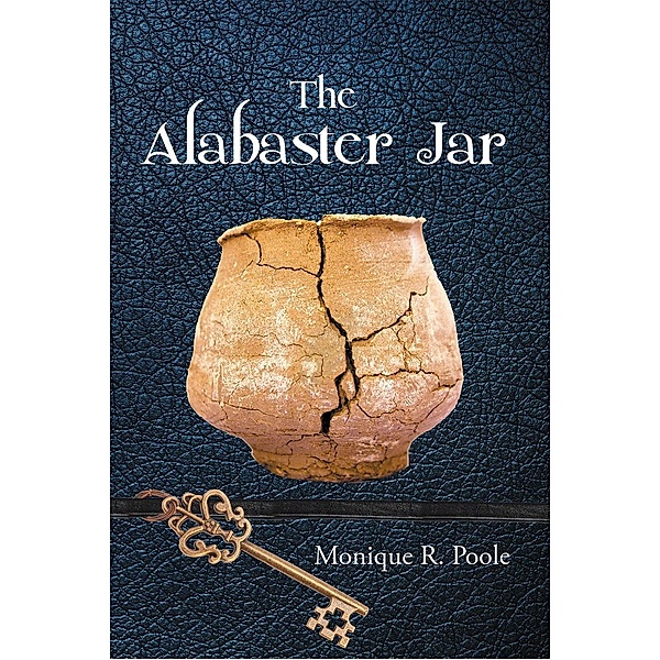 The Alabaster Jar, Monique R. Poole