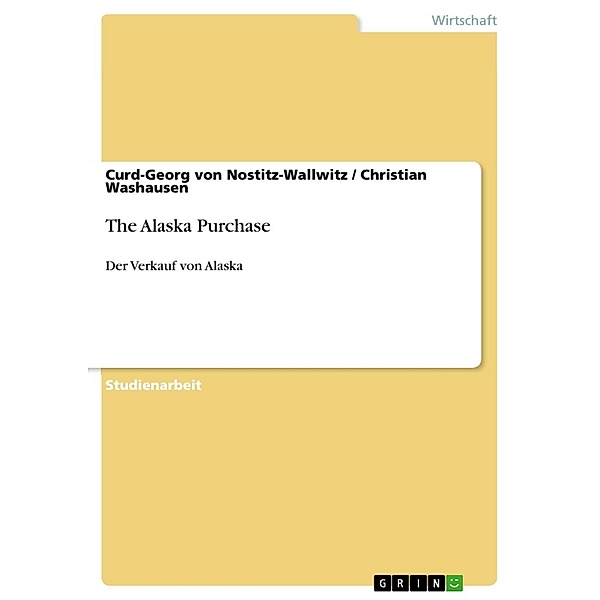 The Alaska Purchase, Curd-Georg von Nostitz-Wallwitz, Christian Washausen