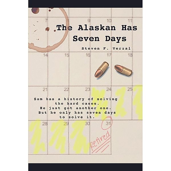 The Alaskan has Seven Days, Steven F F. Verzal