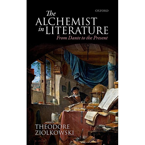 The Alchemist in Literature, Theodore Ziolkowski