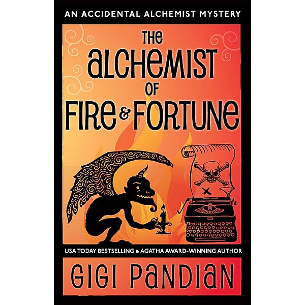 The Alchemist of Fire and Fortune (An Accidental Alchemist Mystery, #5) / An Accidental Alchemist Mystery, Gigi Pandian