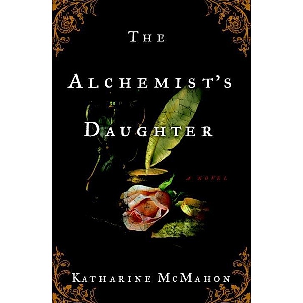 The Alchemist's Daughter, Katharine McMahon