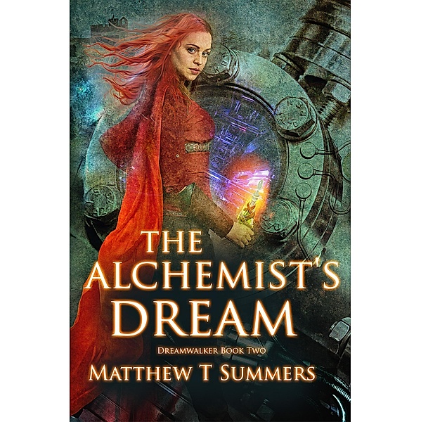 The Alchemist's Dream (Dreamwalker, #2) / Dreamwalker, Matthew Summers