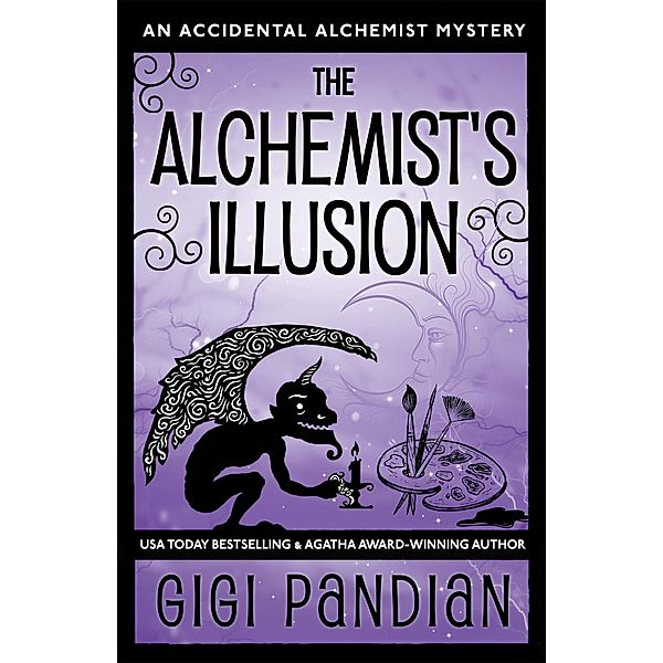 The Alchemist's Illusion (An Accidental Alchemist Mystery, #4) / An Accidental Alchemist Mystery, Gigi Pandian
