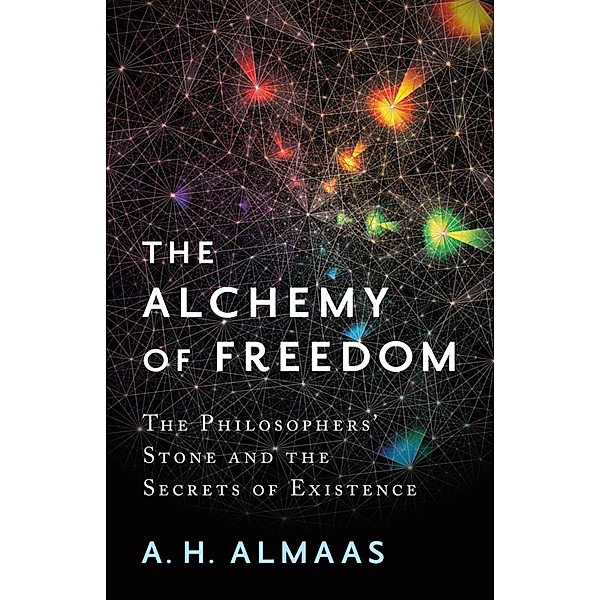 The Alchemy of Freedom, A. H. Almaas