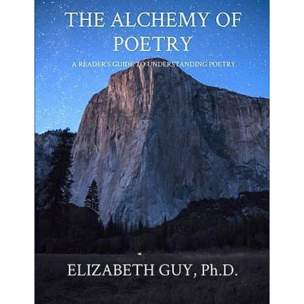 THE ALCHEMY OF POETRY, Elizabeth Guy