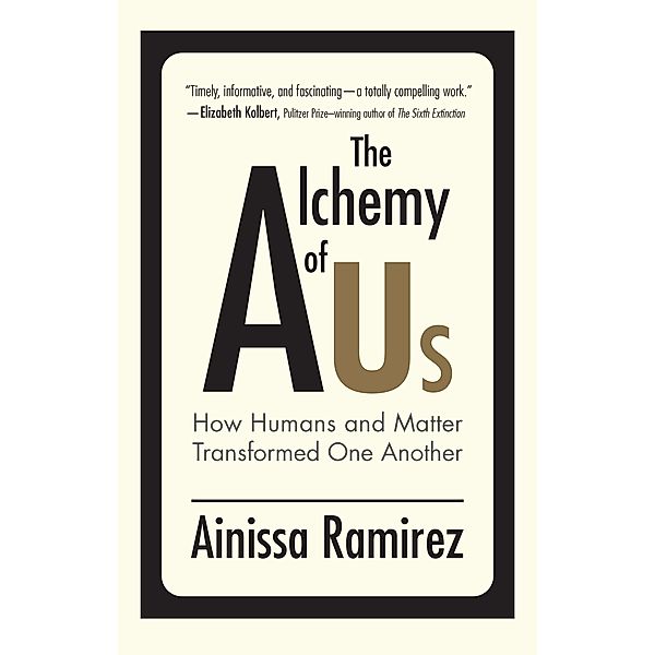 The Alchemy of Us, Ainissa Ramirez