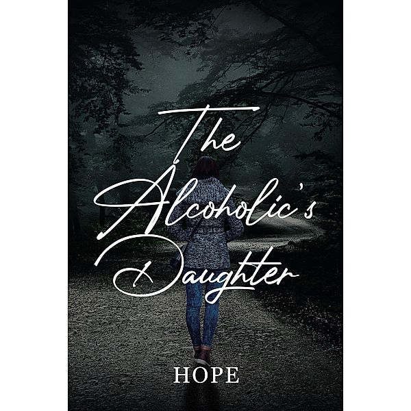 The Alcoholic's Daughter, Hope
