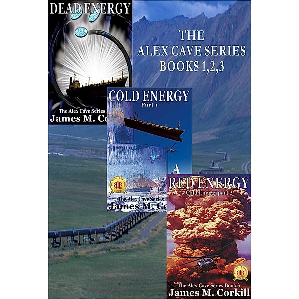 The Alex Cave Series books 1, 2 & 3 / The Alex Cave Series, James M. Corkill