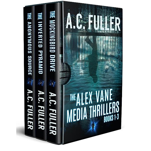 The Alex Vane Media Thrillers, Books 1-3, A. C. Fuller