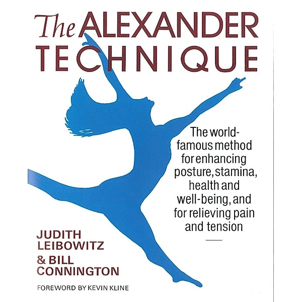The Alexander Technique, Judith Leibowitz, Bill Connington