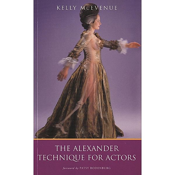The Alexander Technique For Actors, Kelly Mcevenue